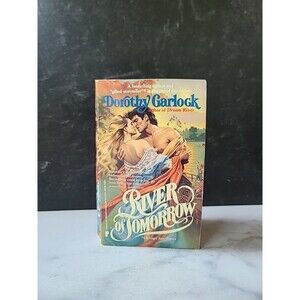 River of Tomorrow by Dorothy Garlock (1988, Mass Market)